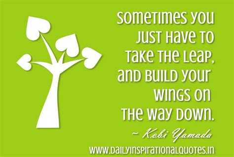 Sometimes You Just Have To Take The Leap Build Your Wings On The Way