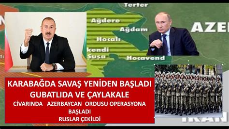 KARABAĞDA SAVAŞ YENİDEN BAŞLADI ERMENİLER HADRUTA SALDRIDI AZERBAYCAN