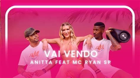 Vai Vendo Anitta Feat Mc Ryan Sp Coreografia Lore Improta Youtube