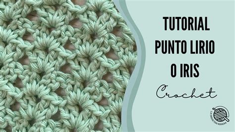 Tutorial Punto Lirio O Iris Crochet Youtube