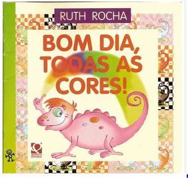 Sequência Didática Bom Dia Todas As Cores Educação Infantil - Profª: Ivani Ferreira: SEQUÊNCIA DIDÁTICA. BOM DIA TODAS AS CORES ...
