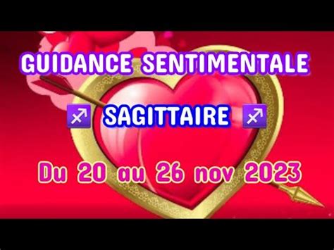 SAGITTAIRE Guidance Sentimentale Du 20 Au 26 Nov 2023 YouTube