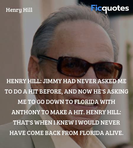 Henry Hill Quotes - Goodfellas