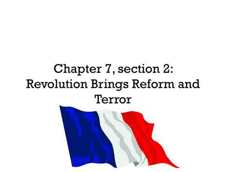 Ppt Chapter 7 Section 2 Revolution Brings Reform And Terror