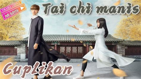 Tai Chi Manis Sweet Tai Chi Cuplikan Drama Inspiratif Kaum Muda