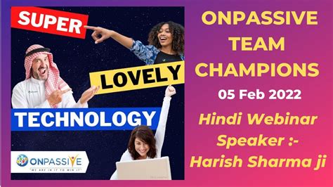 ONPASSIVE TEAM CHAMPIONS 05 FEB TODAY S HINDI WEBINAR YouTube