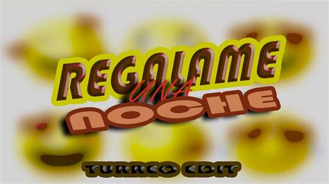 Regalame Una Noche Turreo Edit J Alvarez Arcangel X Eze Rmx Youtube