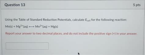 Solved Question 13 5 Pts Using The Table Of Standard