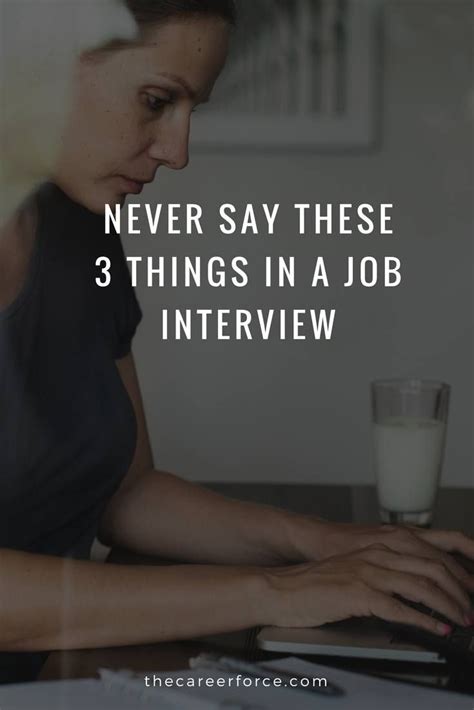 Worst Things To Say In An Interview Job Search Motivation Job