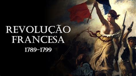 Revolu O Francesa Youtube