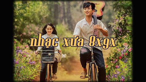 Nhạc Trẻ 8x 9x Đời Đầu Hay Bất Hủ 30 Bản Nhạc Xưa Chill 8x 9x Nhạc