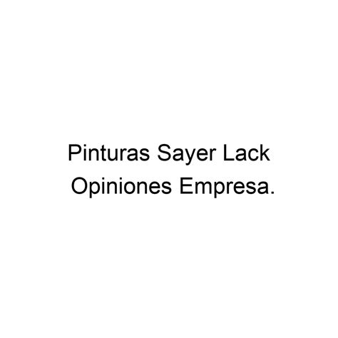 Opiniones Pinturas Sayer Lack