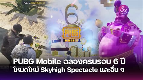 New Skyhigh Spectacle Mode And Updates Celebrating Six Years Of PUBG