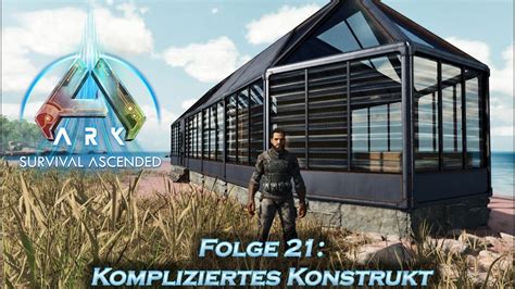 Ark Survival Ascended 21 Ein abscheuliches Gewächshaus D YouTube