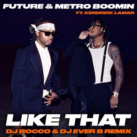 Like That By Future And Metro Boomin Is Still Hitting Into The Fall