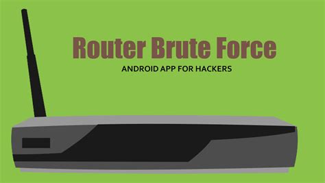 Router Brute Force Android App For Hackers Haviral