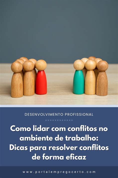 Como Lidar Conflitos No Ambiente De Trabalho Dicas Para Resolver