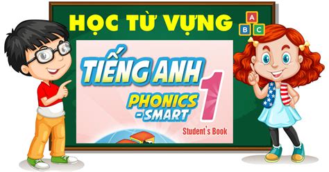 Vocabulary Practice Series SGK Tiếng Anh Lớp 1 Phonics Smart