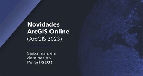 Novidades Do Arcgis Online Para