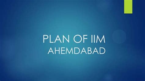 Architectural Case Study Of IIM Ahemdabad By Louis I Khan PPT Free