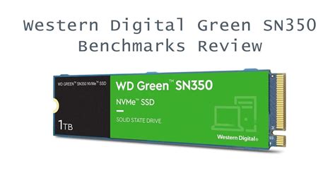 Western Digital Green SN350 1TB Benchmarks Review WDS100T3G0C YouTube