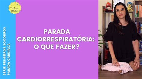 Parada Cardiorrespirat Ria Em Crian As O Que Fazer Youtube