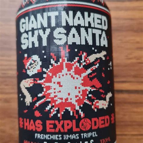 Giant Naked Sky Santa Has Exploded Frenchies Brewery Untappd