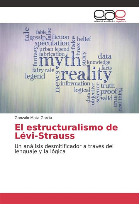 El Estructuralismo De L Vi Strauss Un An Lisis Desmitificador A Trav S