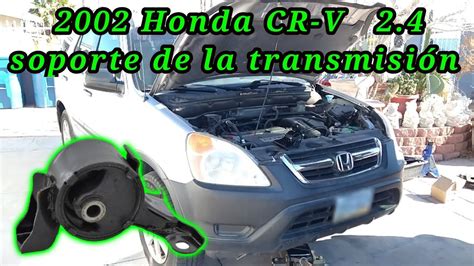 2002 Honda CR V 2 4 Cómo cambiar el soporte de la transmisión How to