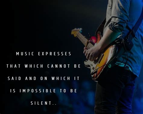 Music Expresses That Which Cannot Be Said And On Which It Is Impossible