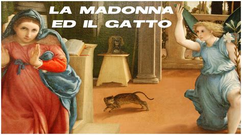 La Madonna Ed Il Suo Gatto Attraverso Il Mistero Dell Annunciazione