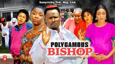 POLYGAMOUS BISHOP 7 2023 New Movie ZUBBY MICHAEL EKENE UMENWA