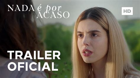 Nada Por Acaso Trailer Oficial De Novembro Nos Cinemas Youtube