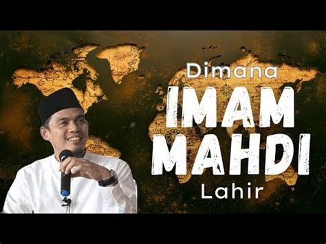 Ciri Ciri Imam Mahdi Dan Dimana Imam Mahdi Dilahirkan Youtube