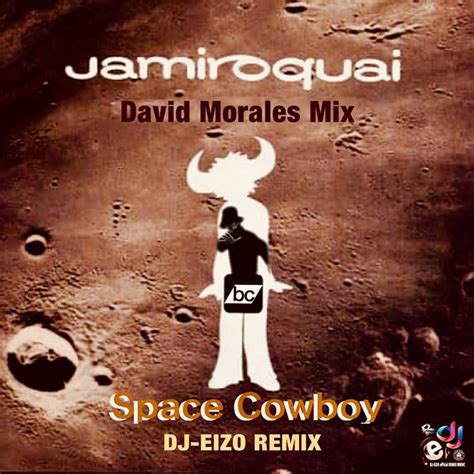 Jamiroquai - Space Cowboy (David Morales Mix) (Dj-Eizo Radio Edit ...