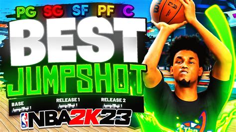 The Best Jumpshot For All Builds In Nba 2k23 Season 3 Highest Green