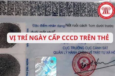 Ngày Cấp Căn Cước Công Dân được Ghi ở đâu Trên Thẻ Những Trường Hợp