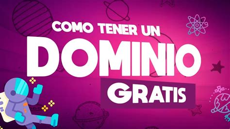 Como Tener Un Dominio Gratis Youtube