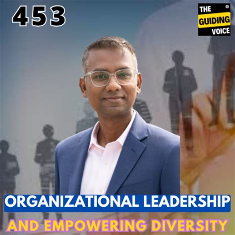 Organizational Leadership And Empowering Diversity Bala Muthiah Tgv453 The Guiding Voice