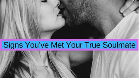 6 Signs Youve Met Your True Soulmate Youtube