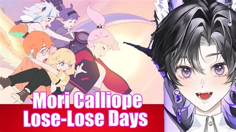 MVLose Lose Days Mori Calliope Hololive Reaction YouTube