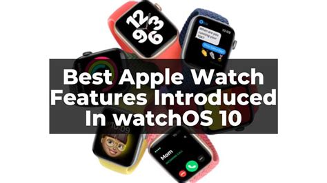 Best Apple Watch Features - New Features Of watchOS 10