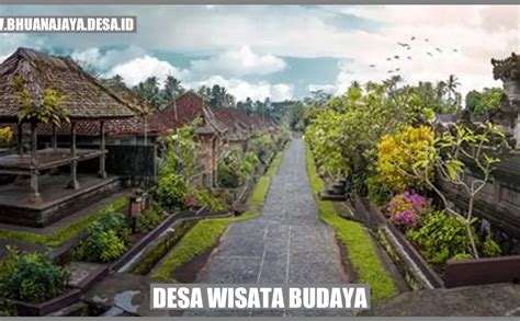 Desa Wisata Budaya Menelusuri Keunikan Dan Kekayaan Indonesia Desa