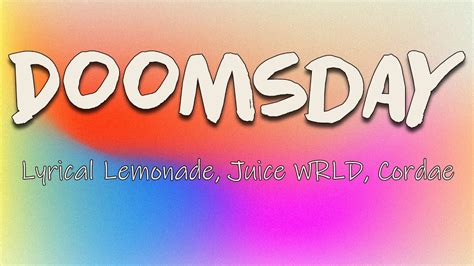 Lyrical Lemonade Juice Wrld Cordae Doomsday Lyrics I M The Type