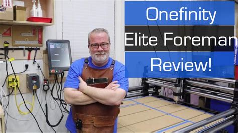 Onefinity Cnc Review Elite Foreman Youtube