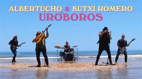 Albertucho Kutxi Romero Uróboros YouTube