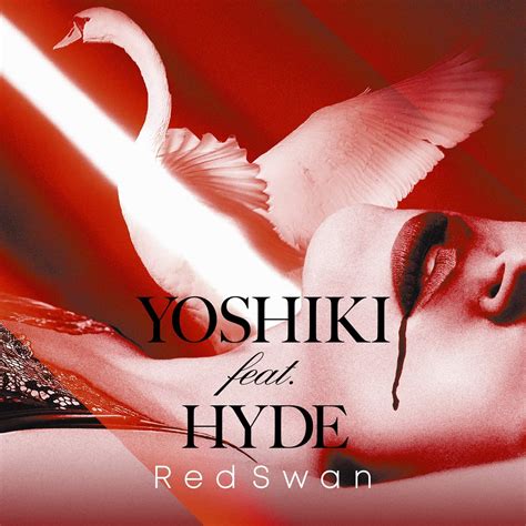 Yoshiki Feat Hyde Red Swan Review J Generation