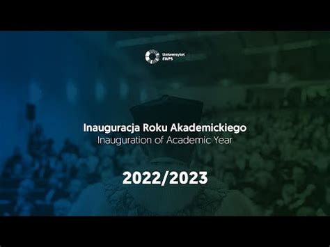 Inauguracja Roku Akademickiego 2022 2023 Na Uniwersytecie SWPS YouTube