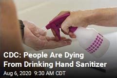 Cdc People Are Dying From Drinking Hand Sanitizer