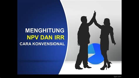 Tutorial Cara Menghitung Npv Irr Dan B C Ratio Dgn Rumus Excel Part